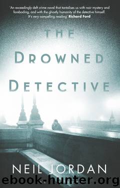 The Drowned Detective by Neil Jordan