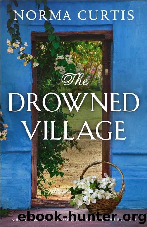 The Drowned Village: A heartbreaking and absolutely gripping WW2 romance by Norma Curtis