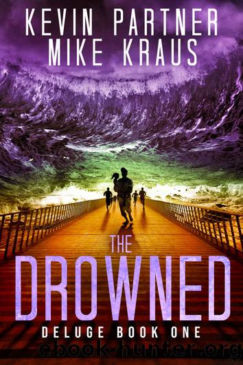 The Drowned: Deluge Book 1: (A Thrilling Post-Apocalyptic Survival Story) by Kevin Partner & Mike Kraus