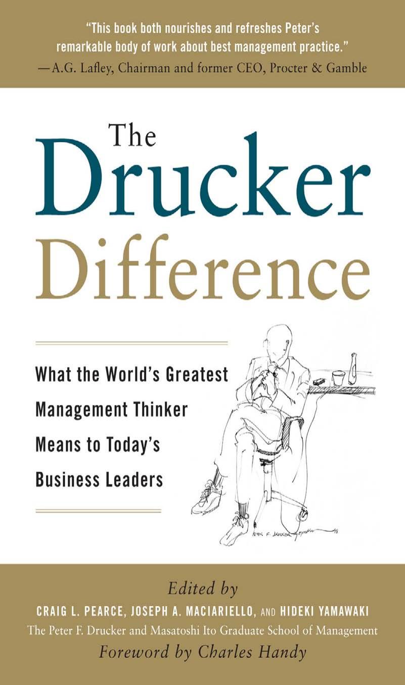 The Drucker Difference: What the World's Greatest Management Thinker Means to Today's Business Leaders by Craig L. Pearce Joseph A. Maciariello Hideki Yamawaki