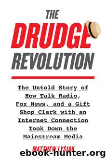 The Drudge Revolution by Matthew Lysiak