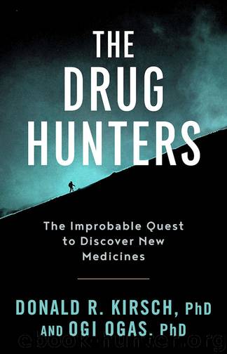 The Drug Hunters by Donald R Kirsch & Ogi Ogas