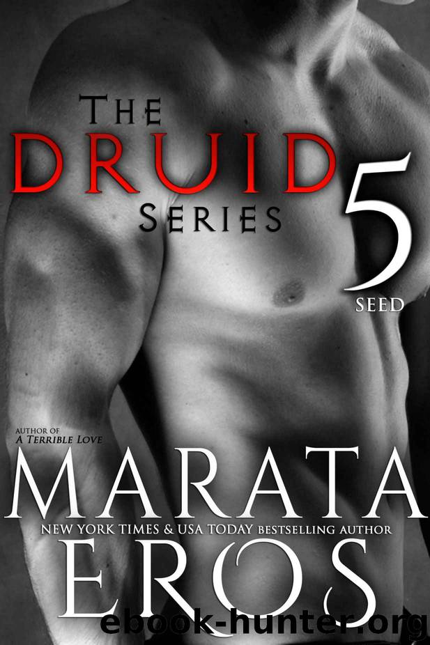The Druid Series 5: Seed by Eros Marata