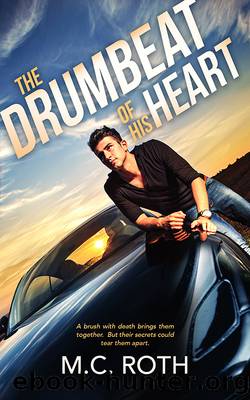 The Drumbeat of His Heart by M.C. Roth