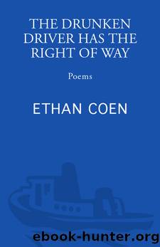 The Drunken Driver Has the Right of Way by Ethan Coen