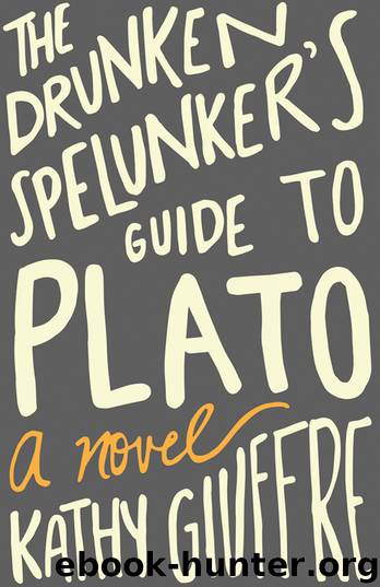 The Drunken Spelunker's Guide to Plato by Kathy Giuffre