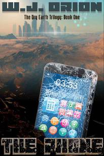 The Dry Earth (Book 1): The Phone by Orion W.J