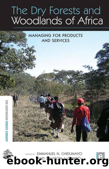 The Dry Forests and Woodlands of Africa : Managing for Products and Services by Emmanuel N. Chidumayo; Davison J. Gumbo