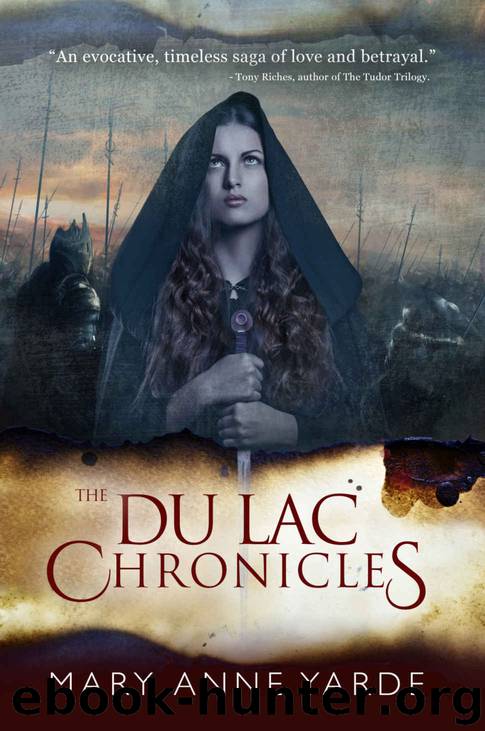 The Du Lac Chronicles: Book 1 by Mary Yarde