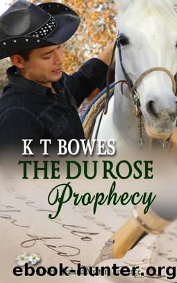The Du Rose Prophecy by K. T. Bowes