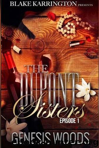 The DuPont Sisters: A BWWM Multicultural Series Episode 1 by Genesis Woods