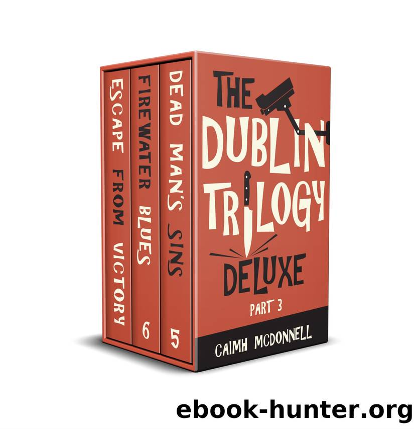 The Dublin Trilogy Deluxe Part 3 (The Bunny McGarry Collection) by Caimh McDonnell
