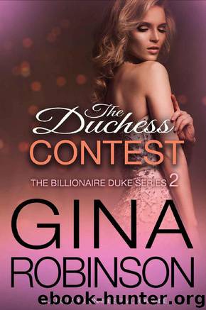 The Duchess Contest: A Jet City Billionaire Serial Romance (The Billionaire Duke Series Book 2) by Robinson Gina