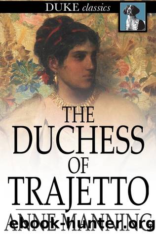 The Duchess of Trajetto by Anne Manning