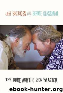 The Dude and the Zen Master by Jeff Bridges & Bernie Glassman