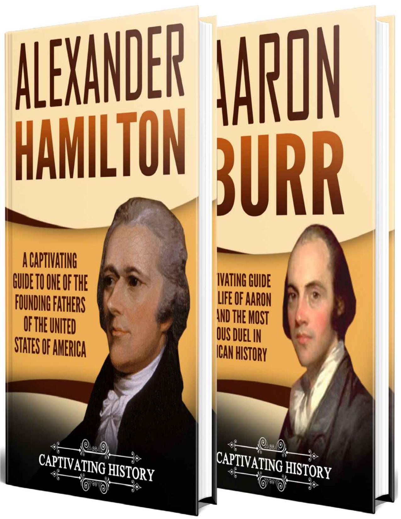 The Duel: A Captivating Guide to the Lives of Alexander Hamilton and Aaron Burr by Captivating History