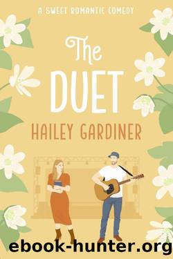The Duet: A Brother's Best Friend Sweet Romantic Comedy (Falling for Franklin Series Book 3) by Hailey Gardiner