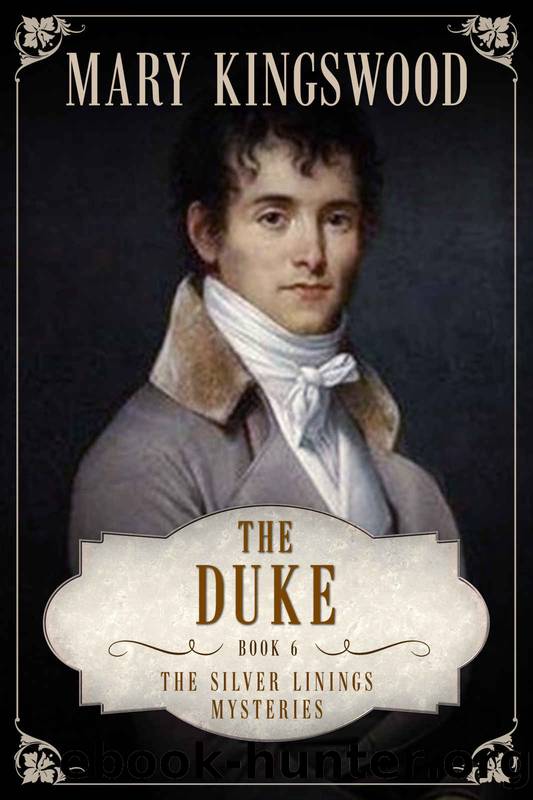 The Duke (Silver Linings Mysteries Book 6) by Mary Kingswood