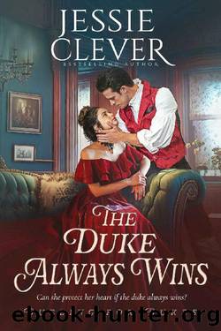 The Duke Always Wins (Dueling for Dukes Book 2) by Jessie Clever