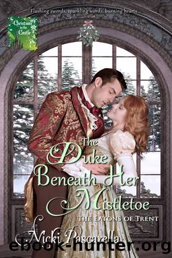 The Duke Beneath Her Mistletoe by Nicki Pascarella