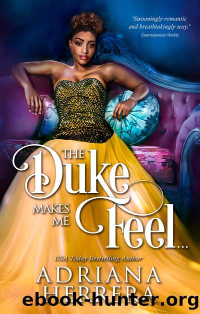 The Duke Makes Me Feel... by Adriana Herrera