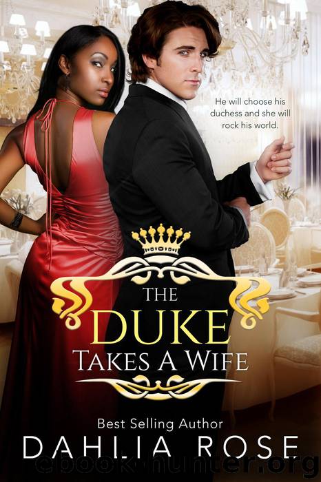 The Duke Takes a Wife by Dahlia Rose