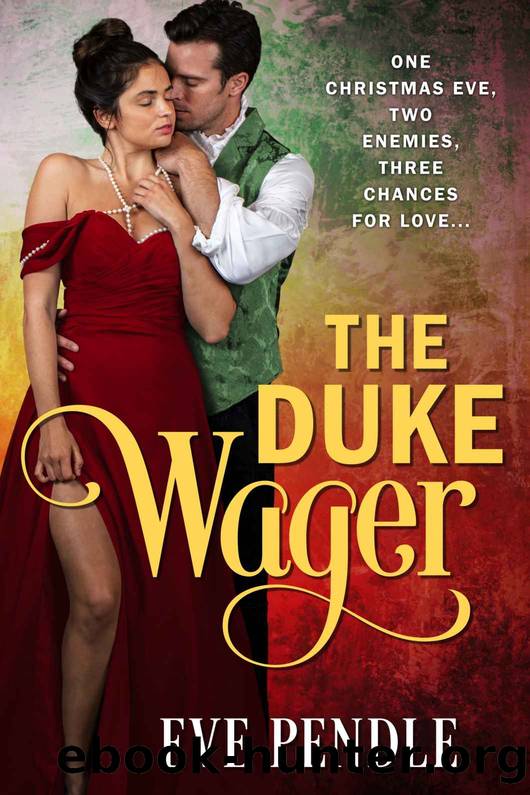 The Duke Wager: an age gap enemies to lovers historical romance (Dukes vs Doctors Book 1) by Eve Pendle