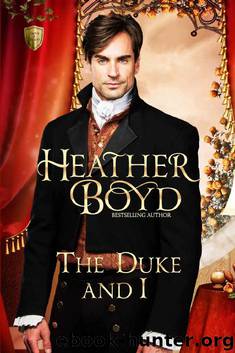 The Duke and I (Saints and Sinners Book 1) by Heather Boyd