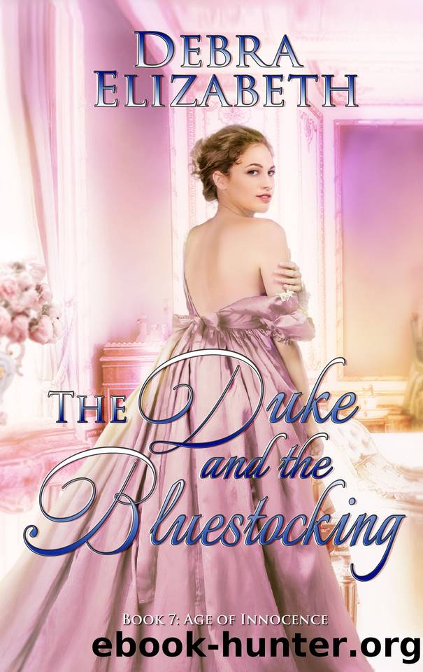 The Duke and the Bluestocking (Book 7, Age of Innocence) by Elizabeth Debra