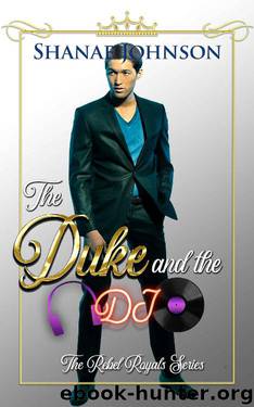 The Duke and the DJ: a Sweet Royal Romance (The Rebel Royals Series Book 3) by Shanae Johnson