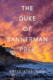 The Duke of Bannerman Prep by Katie Nelson
