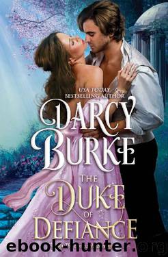 The Duke of Defiance (The Untouchables Book 5) by Darcy Burke