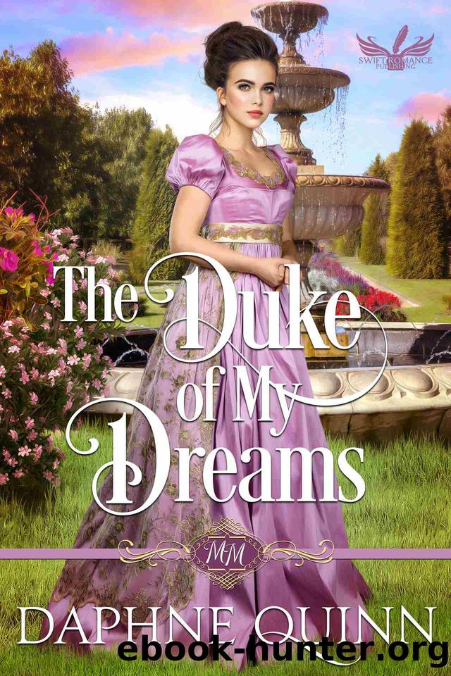 The Duke of My Dreams: Regency Romance by Daphne Quinn