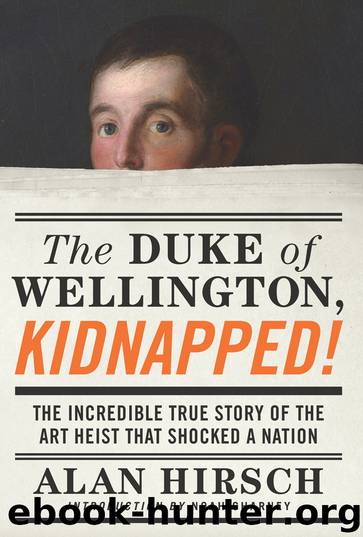 The Duke of Wellington, Kidnapped! by Alan Hirsch