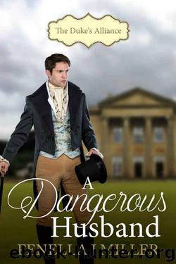 The Duke's Alliance Book Two: A Dangerous Husband by Fenella J Miller
