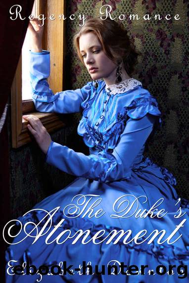 The Duke's Atonement (Regency Romance) by Elizabeth Downton