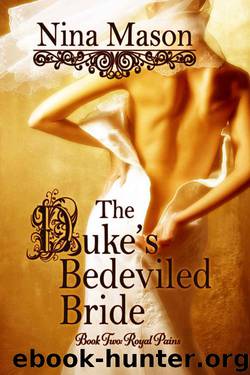 The Duke's Bedeviled Bride (Royal Pains Book 2) by Mason Nina