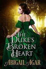 The Duke's Broken Heart by Abigail Agar by Abigail Agar