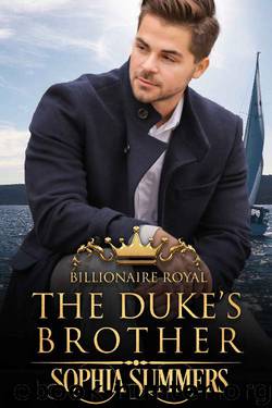 The Duke's Brother (Billionaire Royals Book 4) by Sophia Summers