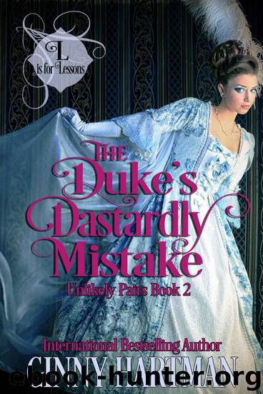 The Duke's Dastardly Mistake (Unlikely Pairs Book 2) by Hartman Ginny