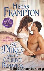 The Duke's Guide to Correct Behavior: A Dukes Behaving Badly Novel by Frampton Megan