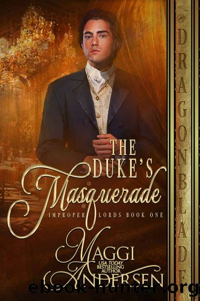 The Duke's Masquerade (Improper Lords Book 1) by Maggi Andersen