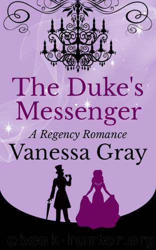 The Duke's Messenger by Vanessa Gray