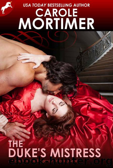 The Duke's Mistress (Regency Unlaced 1) by Carole Mortimer