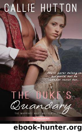 The Duke's Quandary (Entangled Scandalous) by Hutton Callie