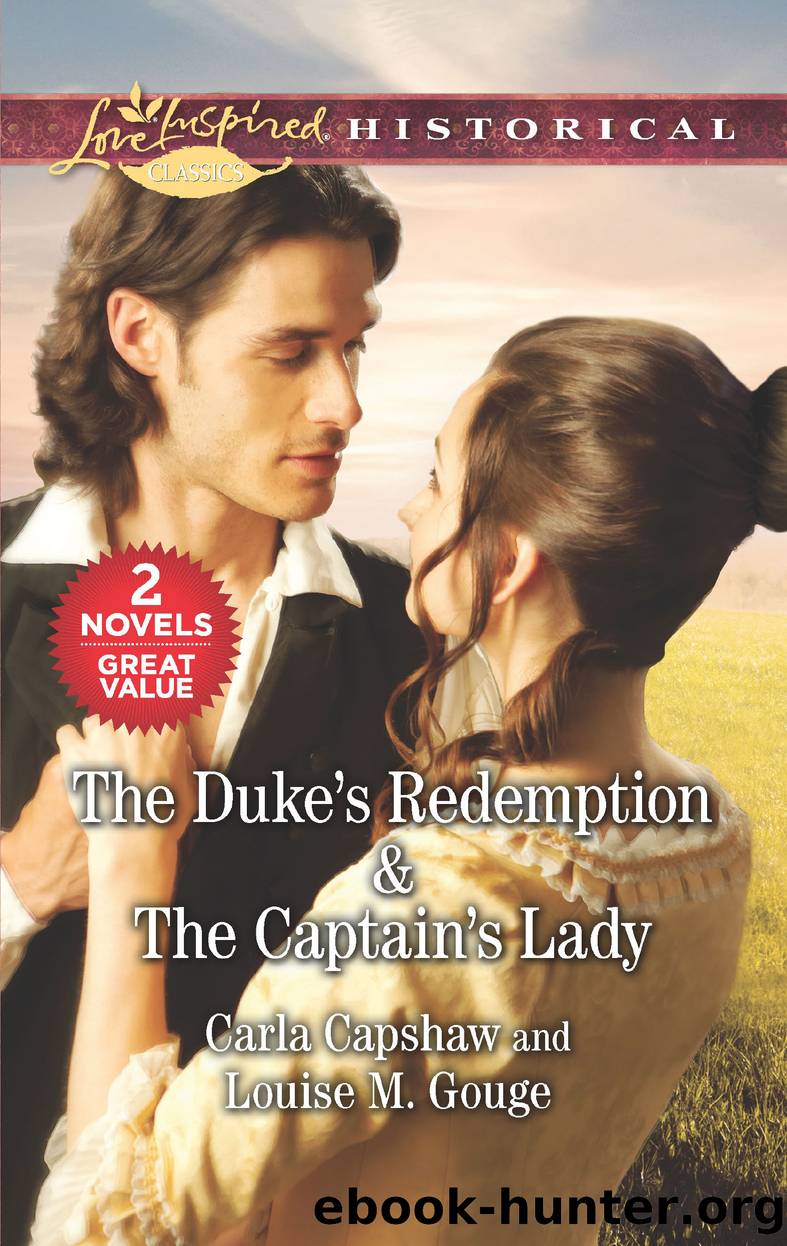 The Duke's Redemption ; The Captain's Lady by Carla Capshaw