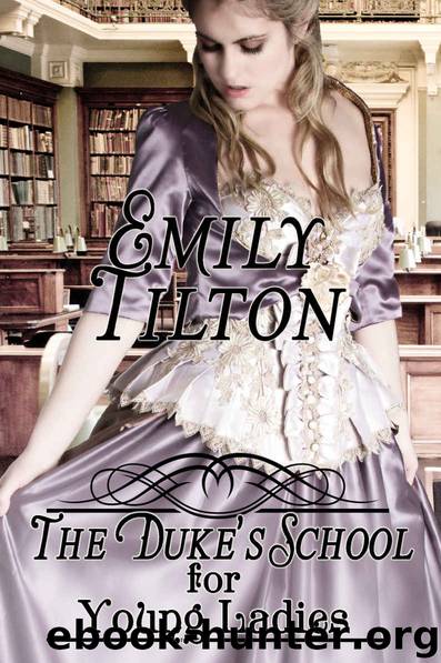 The Duke's School for Young Ladies by Emily Tilton