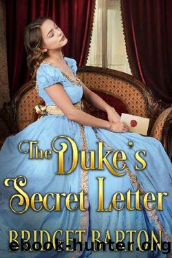The Duke's Secret Letter: A Historical Regency Romance Novel by Bridget Barton
