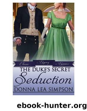The Duke's Secret Seduction by Donna Lea Simpson