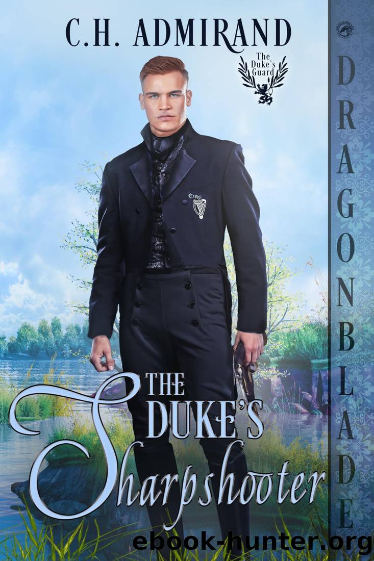 The Duke's Sharpshooter (The Dukeâs Guard Book 14) by C.H. Admirand